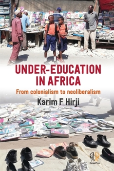 Paperback Under Education in Africa: From Colonialism to Neoliberalism Book