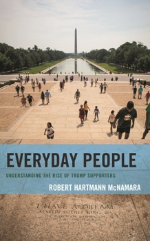 Paperback Everyday People: Understanding the Rise of Trump Supporters Book