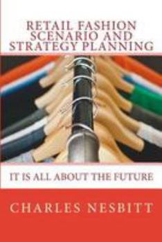 Paperback Retail Fashion Scenario and Strategy Planning: It is all about the future Book