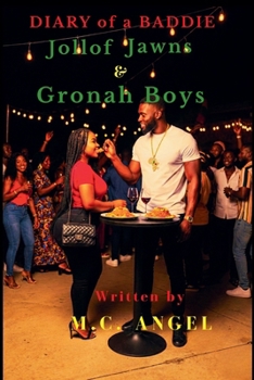 Diary of a Baddie: Jollof Jawns & Gronah Boys (Diary of a Baddie: Unbent. Unbroken. Unapologetic. Unbothered)