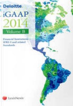 Deloitte iGAAP: v. B: Financial Instruments - IFRS 9 and Related Standards