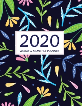 2020 Weekly and Monthly Planner: 12 Months Planner and Organizer Daily Weekly And Monthly Planner With Holidays for To Do List Academic Schedule Agenda Logbook Or Student Planner