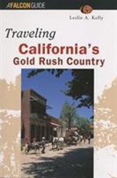 Paperback Traveling California's Gold Rush Country Book