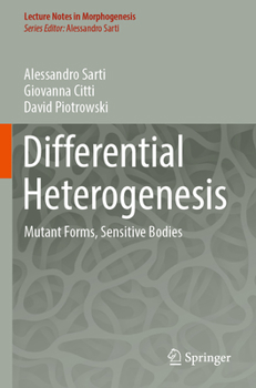 Paperback Differential Heterogenesis: Mutant Forms, Sensitive Bodies Book