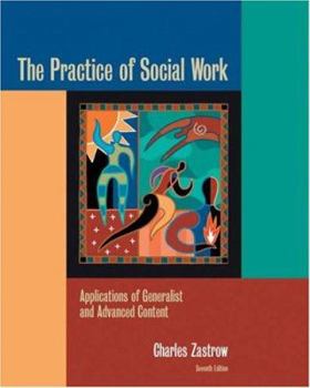 Practice Of Social Work: A Comprehensive Worktext 10Th Ed.