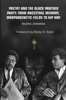 Paperback Poetry and the Black Panther Party: from Ancestral Memory, Morphogenetic Fields to Hip Hop Book