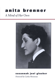 Paperback Anita Brenner: A Mind of Her Own Book