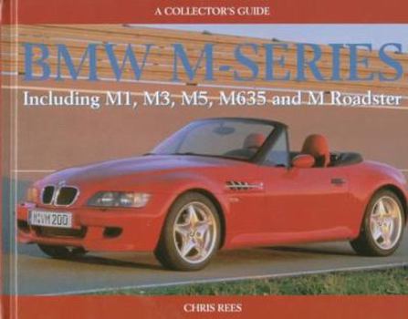 Hardcover BMW M-Series: Including M1, M3, M5, M635 AMD M Roadster Book
