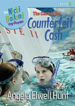 The Case of the Counterfeit Cash - Book #5 of the Nicki Holland Mysteries