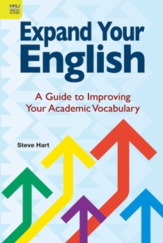 Paperback Expand Your English: A Guide to Improving Your Academic Vocabulary Book