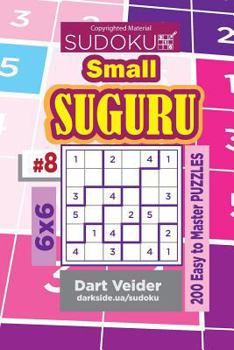 Paperback Sudoku Small Suguru - 200 Easy to Master Puzzles 6x6 (Volume 8) Book