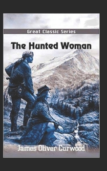 Paperback The Hunted Woman Illustrated Book
