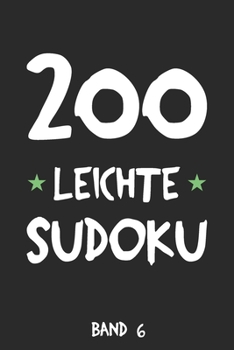 Paperback 200 Leichte Sudoku Band 6: Puzzle Rätsel Heft, 9x9, 2 Rätsel pro Seite [German] Book
