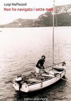 Paperback Non ho navigato i sette mari [Italian] Book