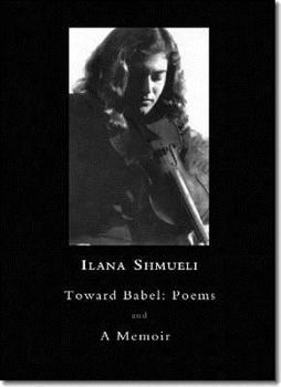 Paperback Toward Babel: Poems and a Memoir Book