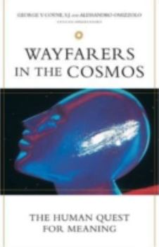 Hardcover Wayfarers in the Cosmos: The Human Quest for Meaning Book