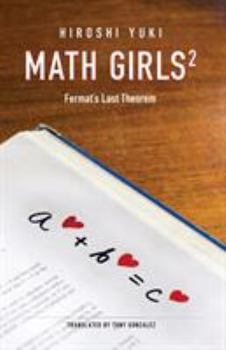 Math Girls 2: Fermat's Last Theorem - Book #2 of the Math Girls