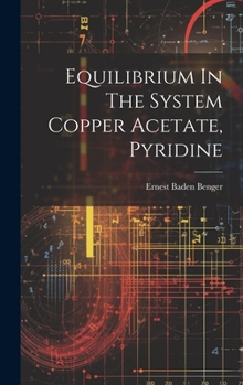 Hardcover Equilibrium In The System Copper Acetate, Pyridine Book