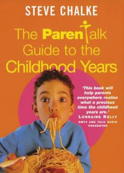 Paperback The Parentalk Guide to the Childhood Years Book