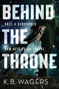 Behind the Throne - Book #1 of the Indranan War
