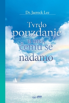 Paperback Tvrdo pouzdanje u ono, &#269;emu se nadamo (Croatian Edition) [Croatian] Book