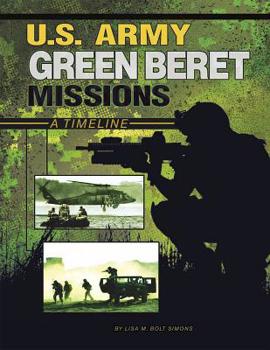 Hardcover U.S. Army Green Beret Missions: A Timeline Book