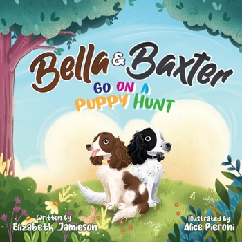 Paperback Bella and Baxter go on a Puppy Hunt Book