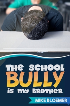 Paperback The School Bully Is My Brother Book