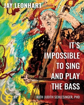 Paperback It's Impossible to Sing and Play the Bass: Life and Lyrics Book