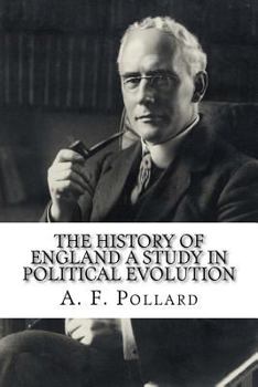 Paperback The History of England A Study in Political Evolution Book