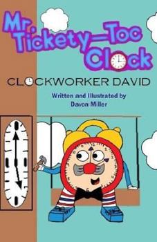 Paperback Mr.Tickety-Toc Clock: Clockworker David Book