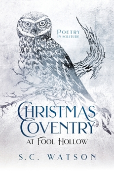 Christmas Coventry at Fool Hollow: Poetry in Solitude