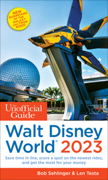 Paperback The Unofficial Guide to Walt Disney World 2023 Book