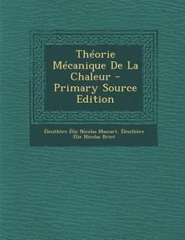 Paperback Th?orie M?canique De La Chaleur [French] Book