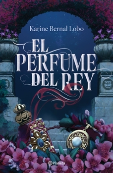 Paperback El Perfume del Rey [Spanish] Book