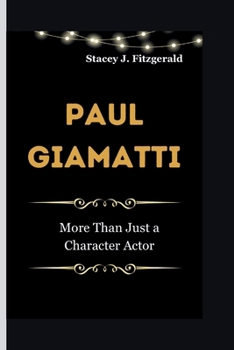 Paperback Paul Giamatti: More Than Just a Character Actor Book