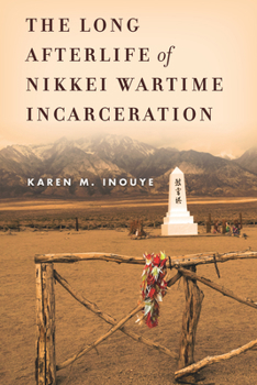 Paperback The Long Afterlife of Nikkei Wartime Incarceration Book