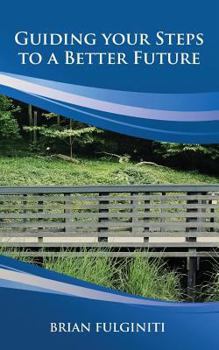 Paperback Guiding your Steps to a Better Future Book