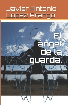 Paperback El ángel de la guarda. [Spanish] Book