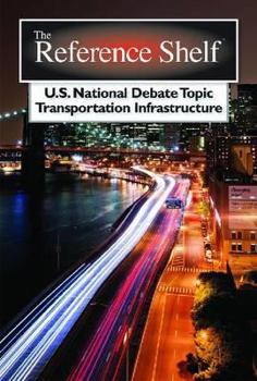 Paperback Reference Shelf: U.S. National Debate Topic/Transportation Infrastructure: 0 Book