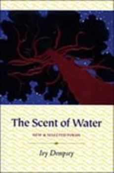 The Scent of Water: New & Selected Poems