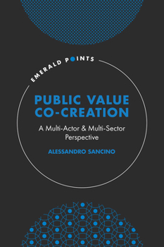 Hardcover Public Value Co-Creation: A Multi-Actor & Multi-Sector Perspective Book