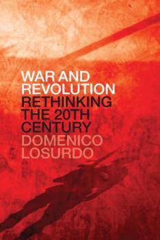 Hardcover War and Revolution: Rethinking the Twentieth Century Book