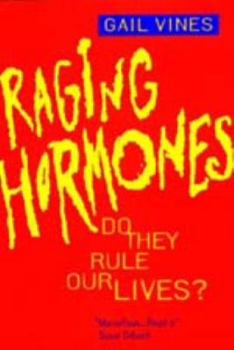 Paperback Raging Hormones: Do They Rule Our Lives? Book