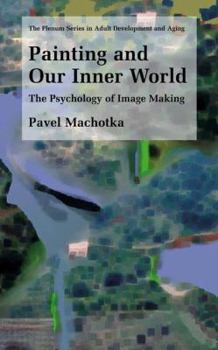 Paperback Painting and Our Inner World: The Psychology of Image Making Book