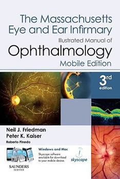 Hardcover The Massachusetts Eye and Ear Infirmary Illustrated Manual of Ophthalmology: Book with PDA Download Book