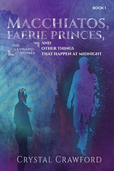 Paperback Macchiatos, Faerie Princes, and Other Things That Happen at Midnight Book