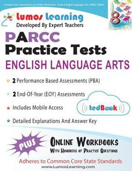 Paperback Common Core Assessments and Online Workbooks: Grade 8 Language Arts and Literacy, Parcc Edition: Common Core State Standards Aligned Book