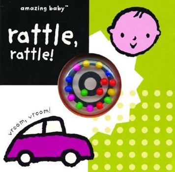 Rattle, Rattle!: Vroom, Vroom! - Book  of the Amazing Baby
