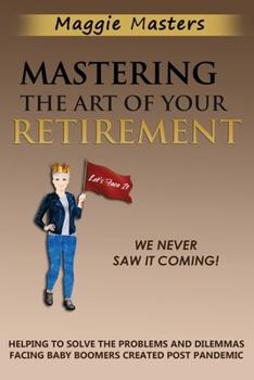 Paperback Mastering the Art of Your Retirement Book